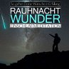 Rauhnacht-Wunder: So gehen Deine... - Bild 1