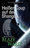 Heißer Coup auf der Shangdu (Der Wissenschaftsoffizier, #4) (eBook, ePUB)