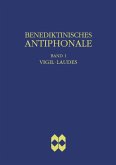 Benediktinisches Antiphonale, Band I - Vigil, Laudes (eBook, PDF)
