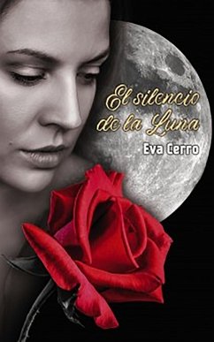 El Silencio de la Luna (eBook, ePUB) - Cerro, Eva