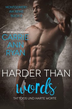Harder than Words - Tattoos und harte Worte (Montgomery Ink Reihe, #3) (eBook, ePUB) - Ryan, Carrie Ann