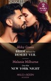 Bride Behind The Desert Veil / One Hot New York Night: Bride Behind the Desert Veil (The Marchetti Dynasty) / One Hot New York Night (Mills & Boon Modern) (eBook, ePUB)