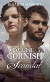 Caught In A Cornish Scandal (Mills & Boon Historical) (eBook, ePUB)