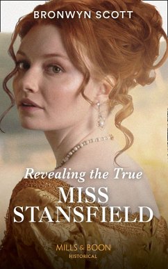 Revealing The True Miss Stansfield (eBook, ePUB) - Scott, Bronwyn