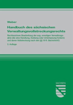 Handbuch des sächsischen Verwaltungsvollstreckungsrechts - Weber, Klaus