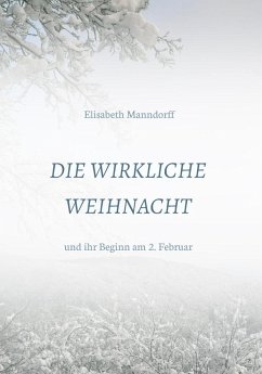 Die Wirkliche Weihnacht - Manndorff, Elisabeth