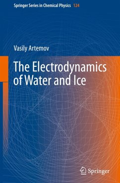 The Electrodynamics of Water and Ice - Artemov, Vasily