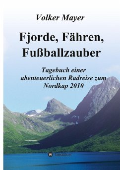 Fjorde, Fähren, Fußballzauber - Mayer, Volker
