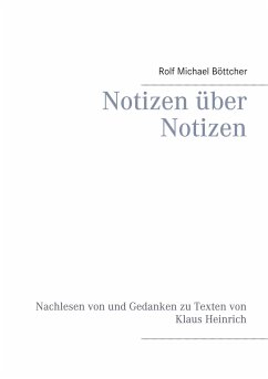 Notizen über Notizen - Böttcher, Rolf Michael