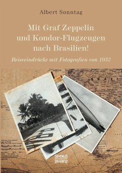 Mit Graf Zeppelin und Kondor-Flugzeugen nach Brasilien! - Sonntag, Albert