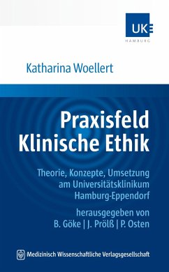 Praxisfeld Klinische Ethik - Woellert, Katharina