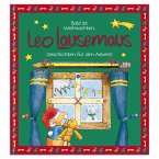 Bald ist Weihnachten, Leo Lausemaus - Geschichten für den Advent