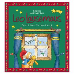 Bald ist Weihnachten, Leo Lausemaus - Geschichten für den Advent - Witt, Sophia