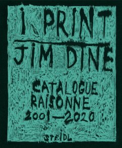 I print. Catalogue Raisonné of Prints, 2001-2020 - Dine, Jim