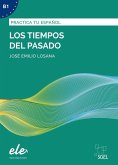 Los tiempos pasado - Nueva edición. Übungsbuch mit Lösungen