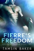 Fierre's Freedom (Slaves of Electa) (eBook, ePUB) Fierre's Freedom (Slaves of Electa) (eBook, ePUB)
