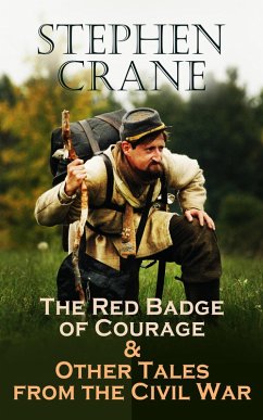 The Red Badge of Courage & Other Tales from the Civil War (eBook, ePUB) - Crane, Stephen
