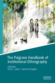 The Palgrave Handbook of Institutional Ethnography (eBook, PDF)