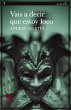 Vais a decir que estoy loco (eBook,... - Bild 1