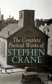 The Complete Poetical Works of Stephen Crane (eBook, ePUB)