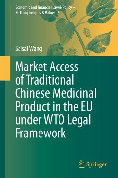Market Access of Traditional Chinese Medicinal Product in the EU under WTO Legal Framework (eBook, PDF) - Wang, Saisai