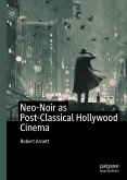 Neo-Noir as Post-Classical Hollywood Cinema (eBook, PDF)