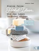 Kleine feine Häkel-Ideen, die das Leben leichter machen (eBook, PDF)