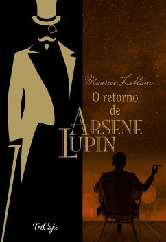 O retorno de Arsène Lupin (eBook, ePUB) - Leblanc, Maurice