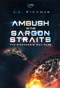 Ambush in the Sargon Straits (The Biogenesis War Files) (eBook, ePUB) - Richman, Ll; Richman, L. L.