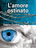 L Amore Ostinato (eBook, ePUB)