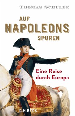 Auf Napoleons Spuren (eBook, ePUB) - Schuler, Thomas