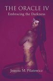 The Oracle IV - Embracing the Darkness (eBook, ePUB)