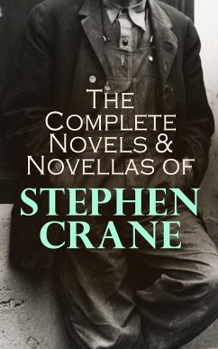 The Complete Novels & Novellas of Stephen Crane (eBook, ePUB) - Crane, Stephen