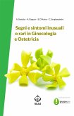 Segni e sintomi inusuali o rari in Ginecologia e Ostetricia (eBook, ePUB)