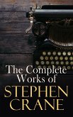 The Complete Works of Stephen Crane (eBook, ePUB)