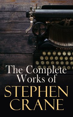 The Complete Works of Stephen Crane (eBook, ePUB) - Crane, Stephen