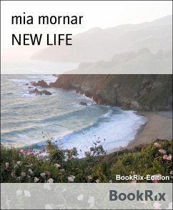 NEW LIFE (eBook, ePUB) - mornar, mia