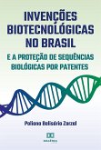Invenções Biotecnológicas no Brasil e a Proteção de Sequências Biológicas por Patentes (eBook, ePUB)