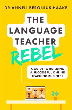 The Language Teacher Rebel (eBook, ePUB) - Haake, Anneli Beronius