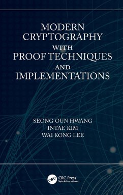 Modern Cryptography with Proof Techniques and Implementations (eBook, ePUB) - Oun Hwang, Seong; Kim, Intae; Lee, Wai Kong