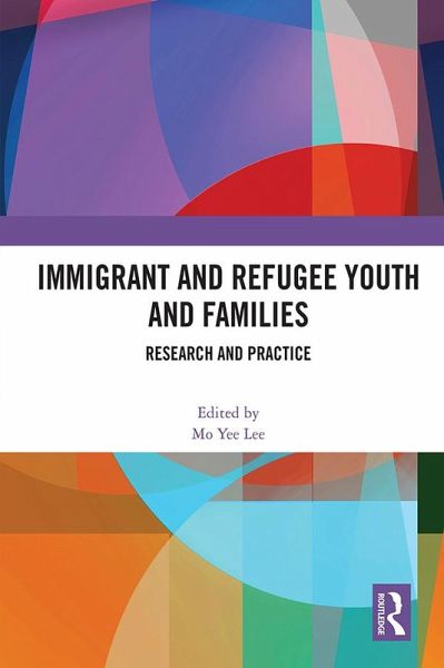 Immigrant and Refugee Youth and Families (eBook, ePUB)