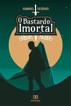 O Bastardo Imortal (eBook, ePUB) - Vesúvio, Gabriel