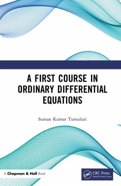 A First Course in Ordinary Differential Equations (eBook, ePUB) - Kumar Tumuluri, Suman