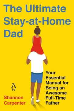 The Ultimate Stay-at-Home Dad (eBook, ePUB) - Carpenter, Shannon