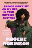 Please Don't Sit on My Bed in Your Outside Clothes (eBook, ePUB)