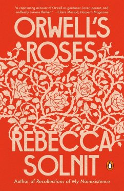 Orwell's Roses (eBook, ePUB) - Solnit, Rebecca