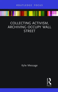 Collecting Activism, Archiving Occupy Wall Street - Message, Kylie