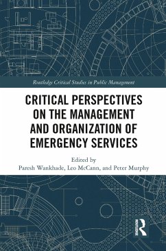 Critical Perspectives on the Management and Organization of Emergency Services - Wankhade, Paresh; McCann, Leo; Murphy, Peter