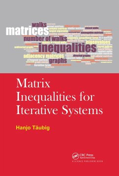 Matrix Inequalities for Iterative Systems - Taubig, Hanjo