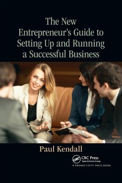 The New Entrepreneur's Guide to Setting Up and Running a Successful Business - Kendall, Paul